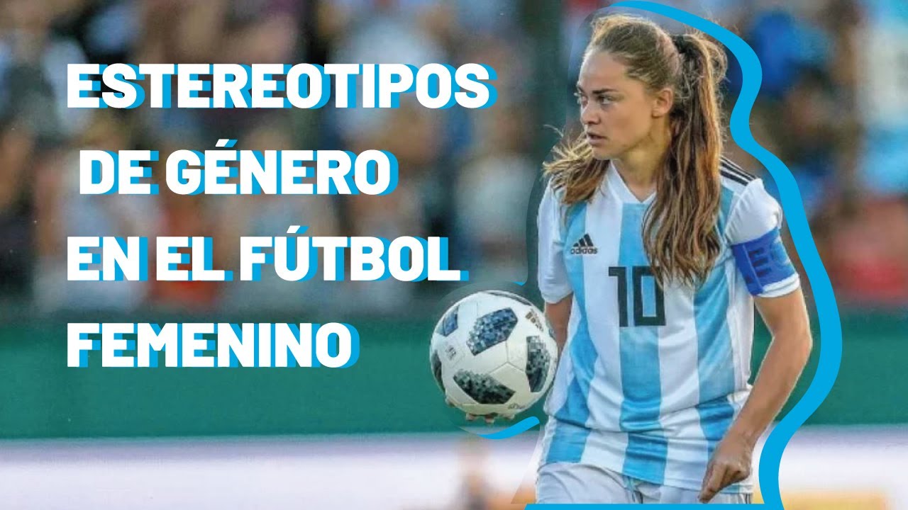 Estereotipos de género en el fútbol femenino | E5 2023