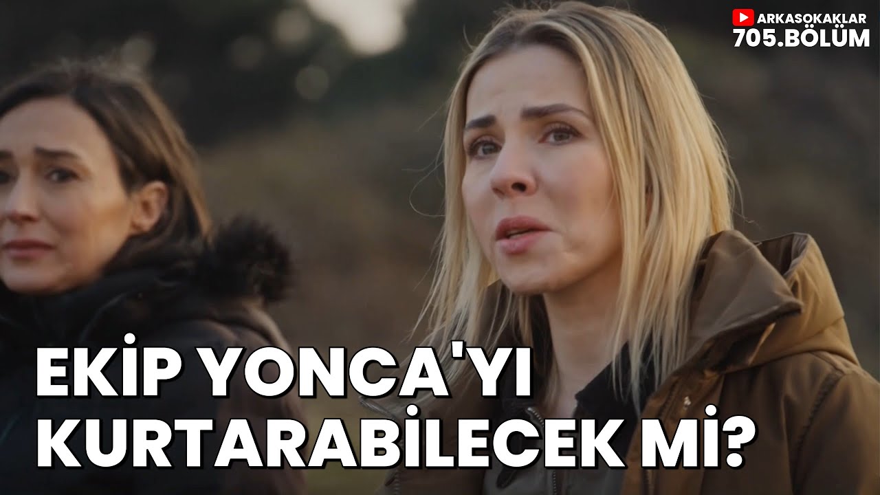 Ekip Yonca'yı Kurtarabilecek Mi? 705. Bölüm