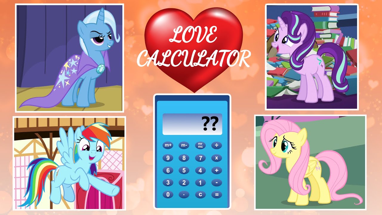 Love Calculator vs Your MLP Ships