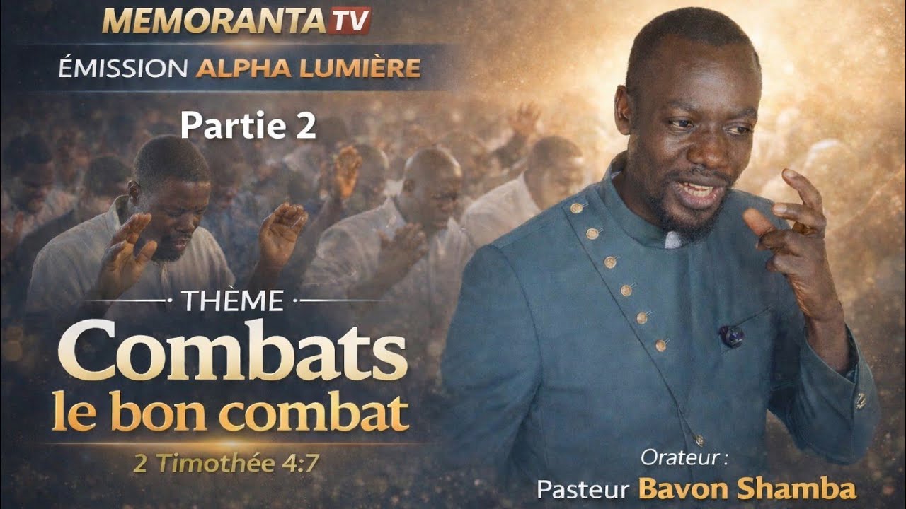 Combats le bon combat_Part. 2 | Pasteur Bavon Shamba