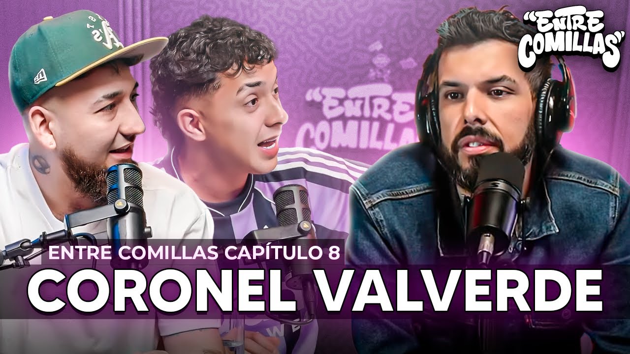 CORONEL VALVERDE NOS VISITA EN ENTRE COMILLAS🔥| CAP.8 CON ELEMENTAL.MAXI Y METALINGUISTICA_