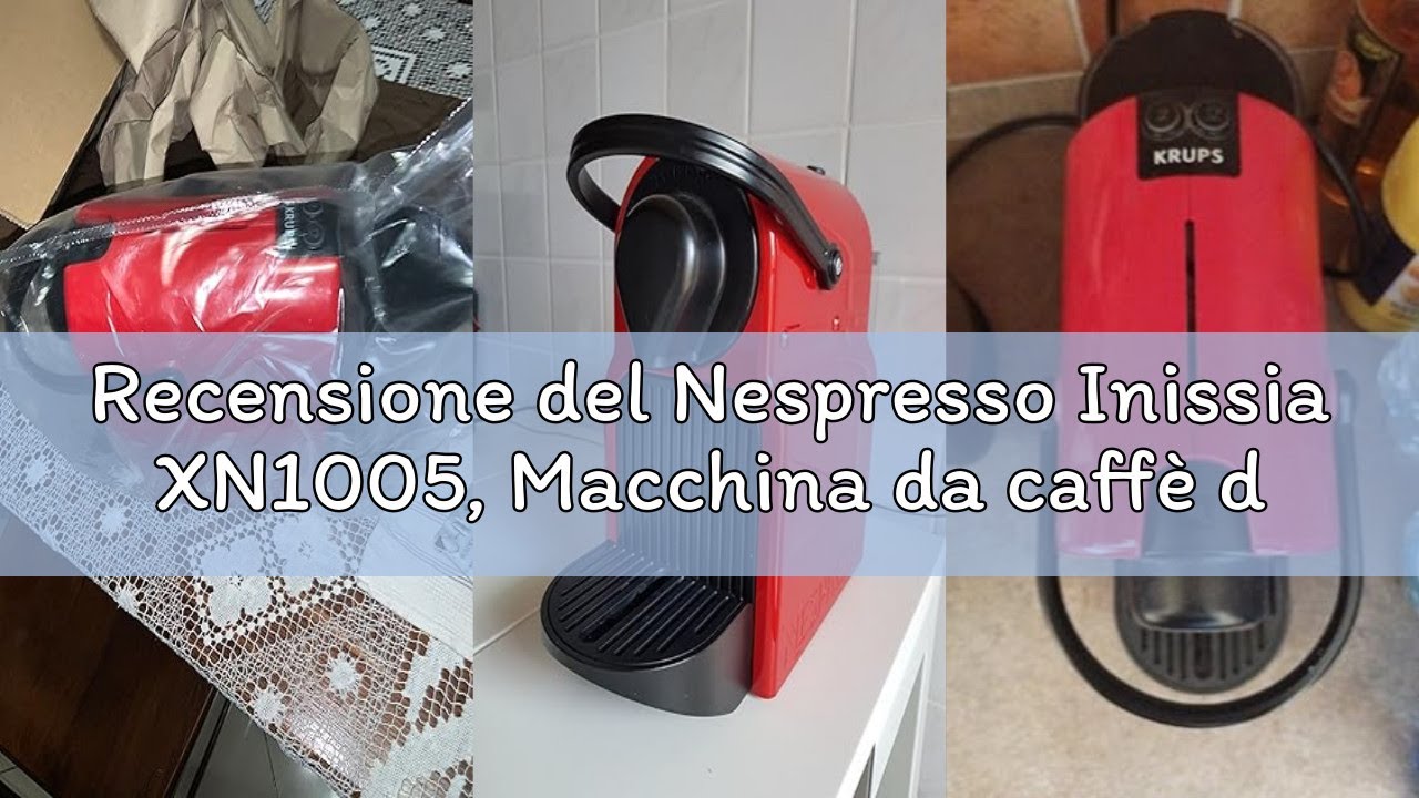Recensione del Nespresso Inissia XN1005, Macchina da caffè di Krups, 1260W, colore Ruby Red