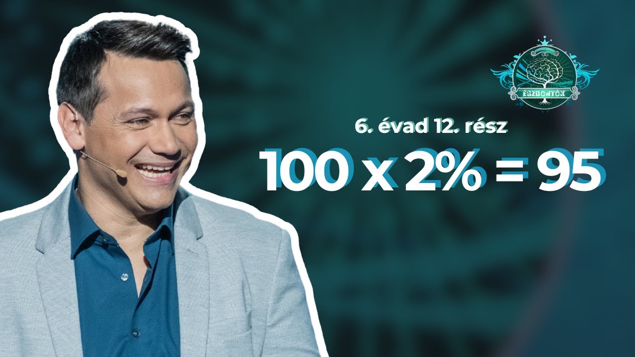 100 x 2% = 95⎮ Észbontók 6. évad 12. rész