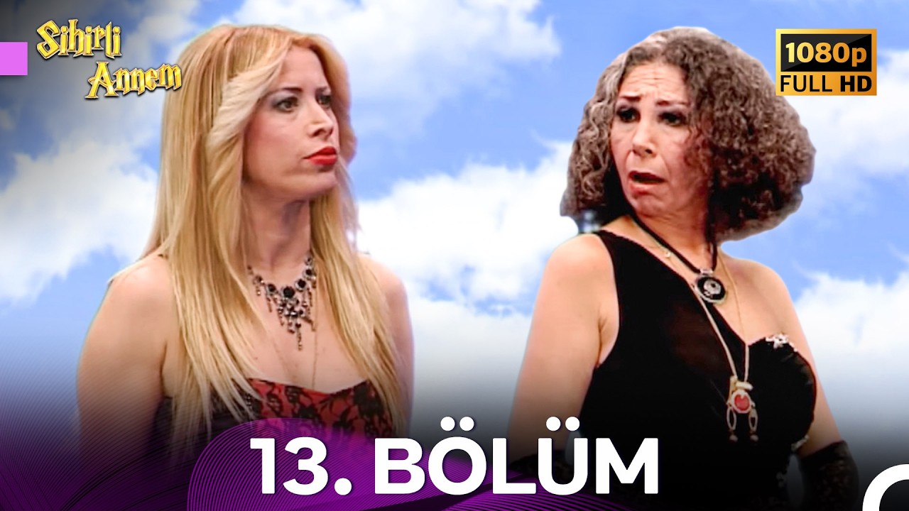 Sihirli Annem 6. Sezon 13. Bölüm (Ekstra Uzun)