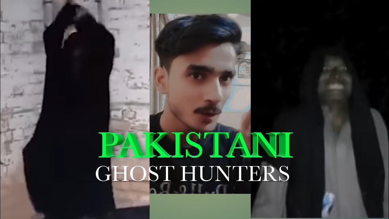 PAKISTANI GHOST HUNTERS