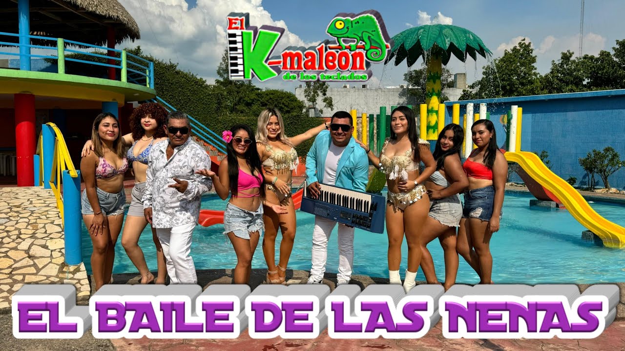 EL BAILE DE LAS NENAS _ EL K-AMALEON DE LOS TECLADOS Video Oficial 2025