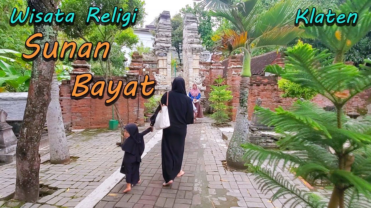 Wisata Religi Ziarah Sunan Pandanaran Bayat Klaten