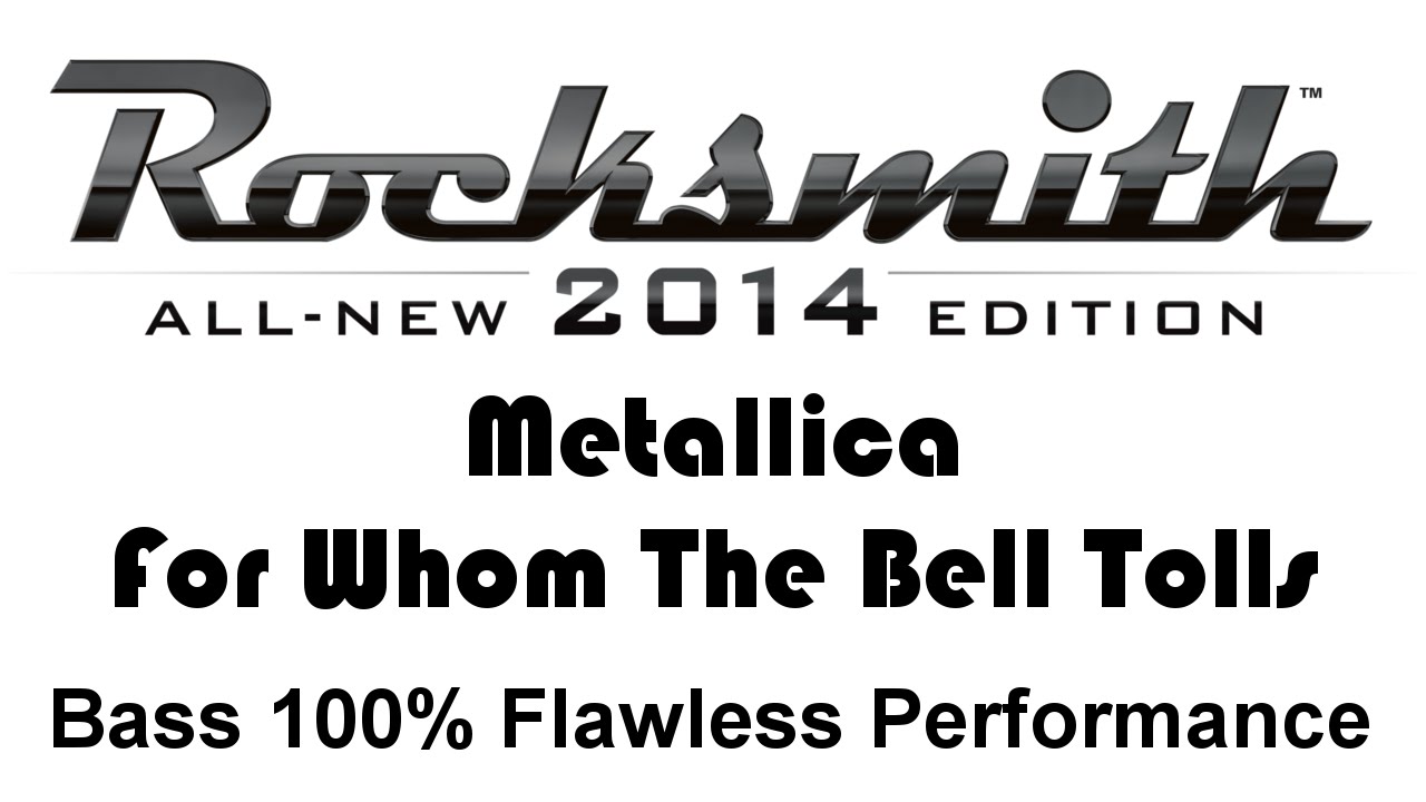 Metallica "For Whom the Bell Tolls" Rocksmith 2014 Bass 100% finger