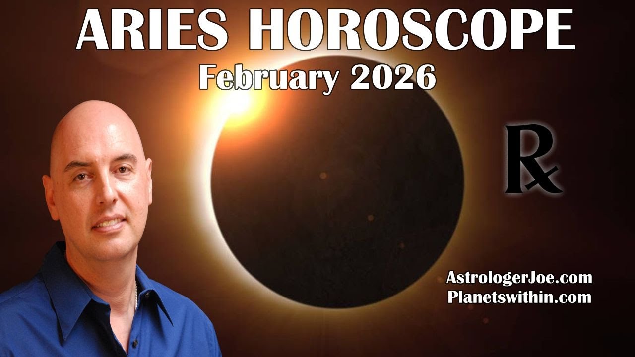 Aries Horoscope February 2026- Astrologer Joseph P. Anthony
