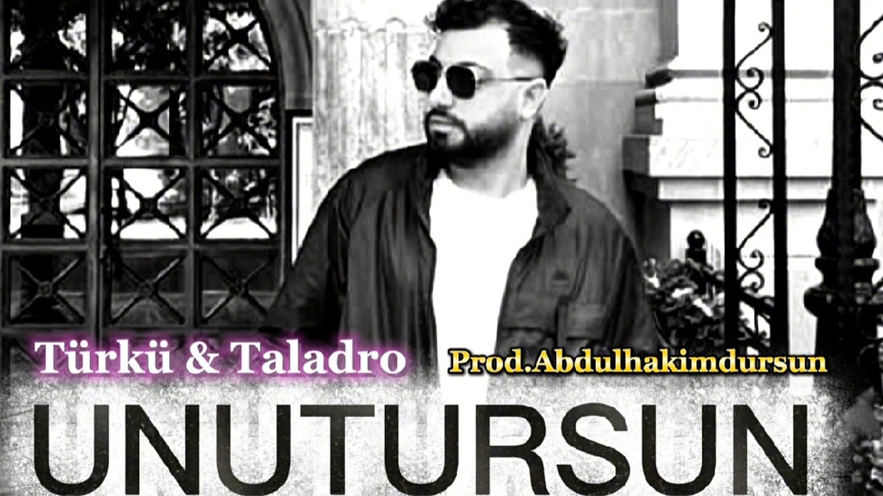 Türkü & Taladro - Unutursun (mix) [Prod.Abdulhakim Dursun]