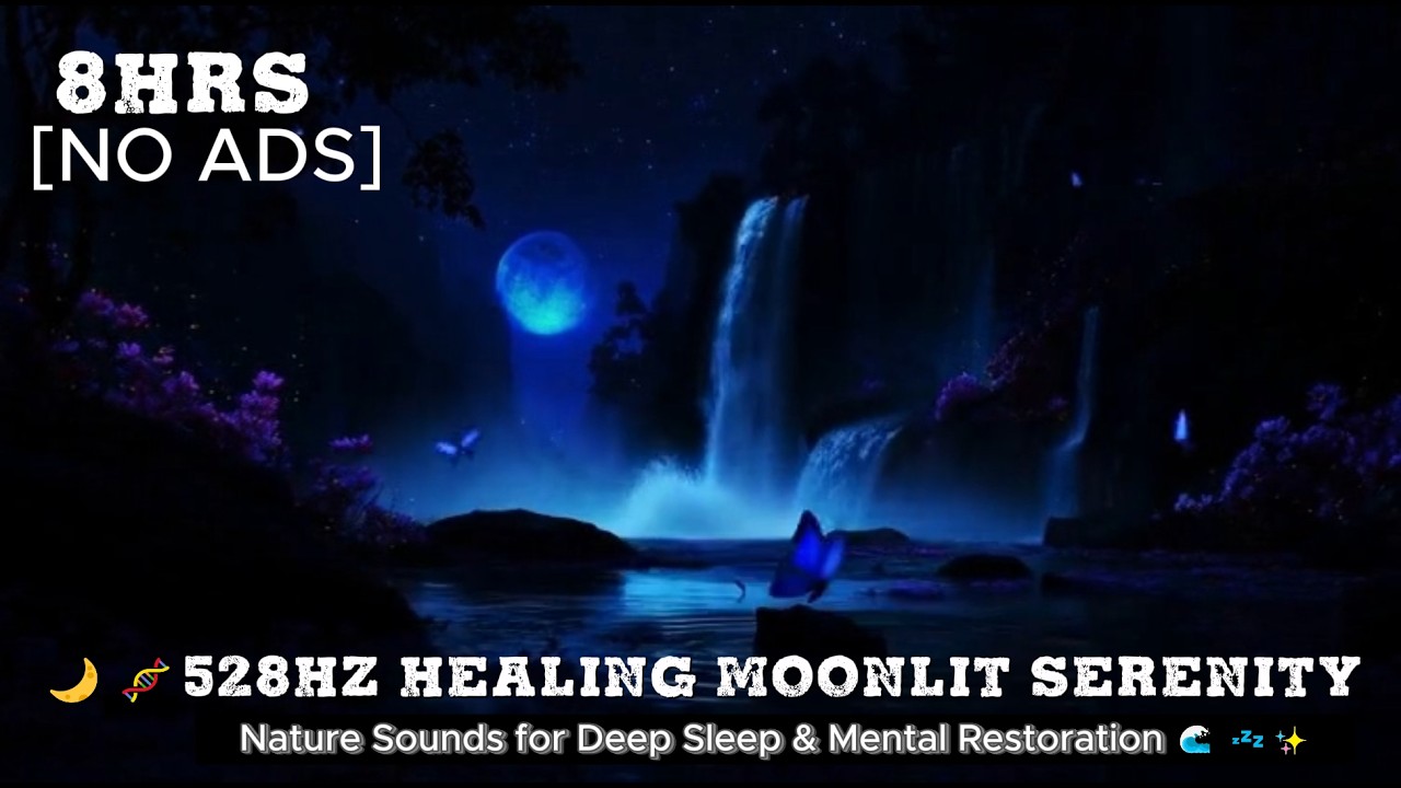 528Hz Waterfall Healing 🌊 Moonlit Serenity Nature for Deep Sleep & Mental Restoration