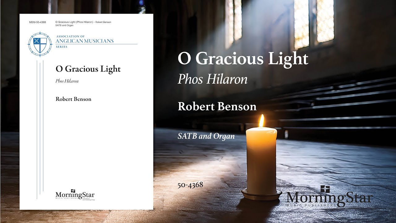 O Gracious Light by Robert Benson - Scrolling Score