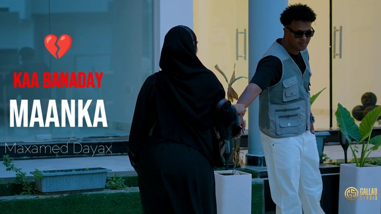 MAXAMED DAYAX | KAA BANADAY MAANKA | HEES CUSUB 2026
