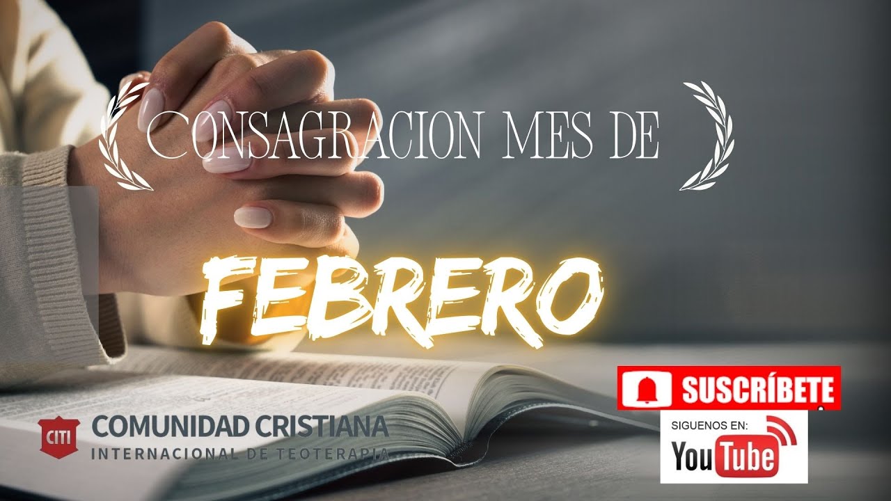 ORACION PARA CONSAGRAR EL MES DE FEBRERO