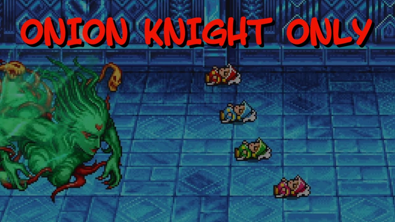 Can you beat Final Fantasy III using Onion Knight only?