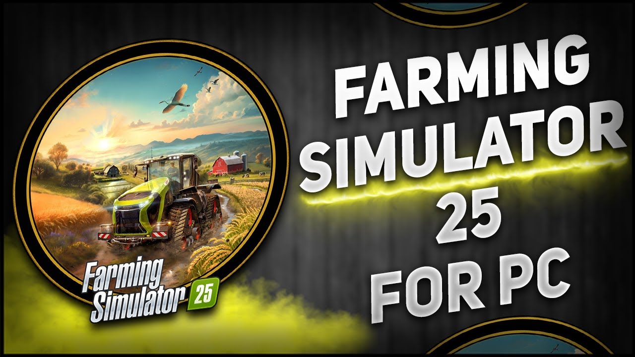 ⚙️How To Install & Farming Simulator 25💛For PC/Laptop & Update+Tutorial ✅ [2025]