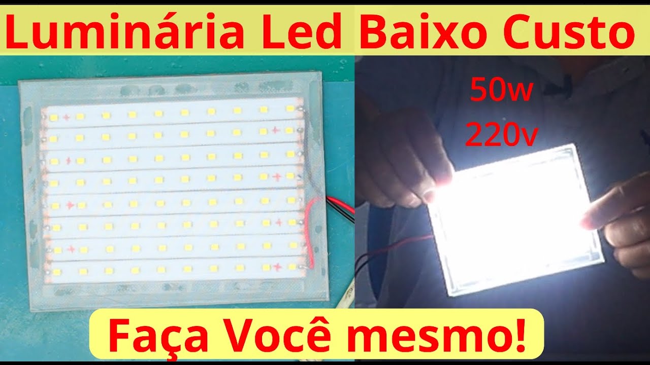 LUMINÁRIA LED  FAÇA EM CASA. 220v e 110v