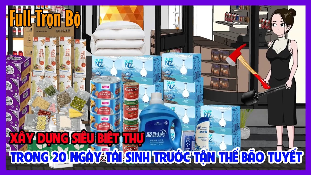 XÂY DỰNG SIÊU BIỆT THỰ TRONG 20 NGÀY TÁI SINH TRƯỚC TẬN THẾ BÃO TUYẾT Full Trọn Bộ| Tiểu Hinh Review