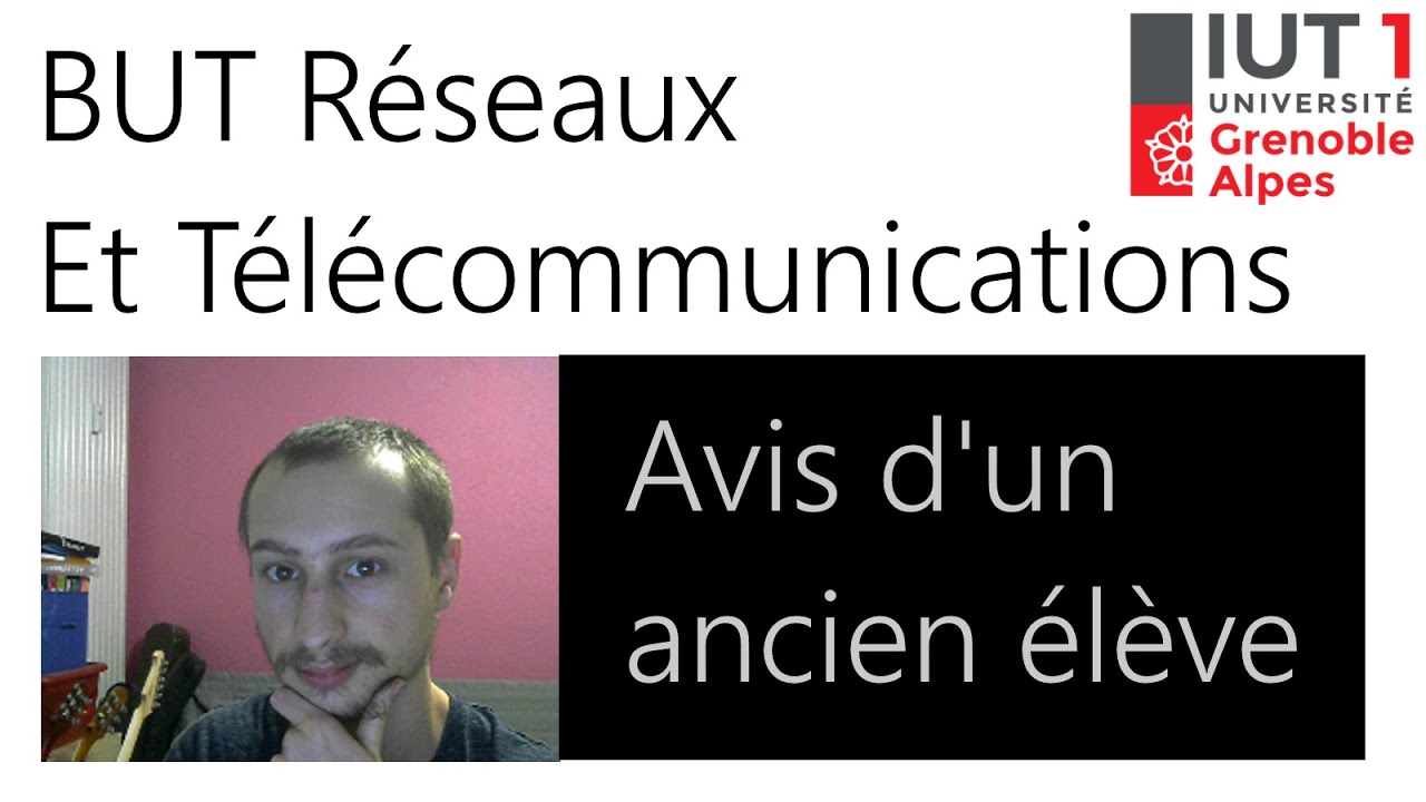 Retour d'expérience ancien élève DUT RT Grenoble - BUT Réseaux et Télécommunications