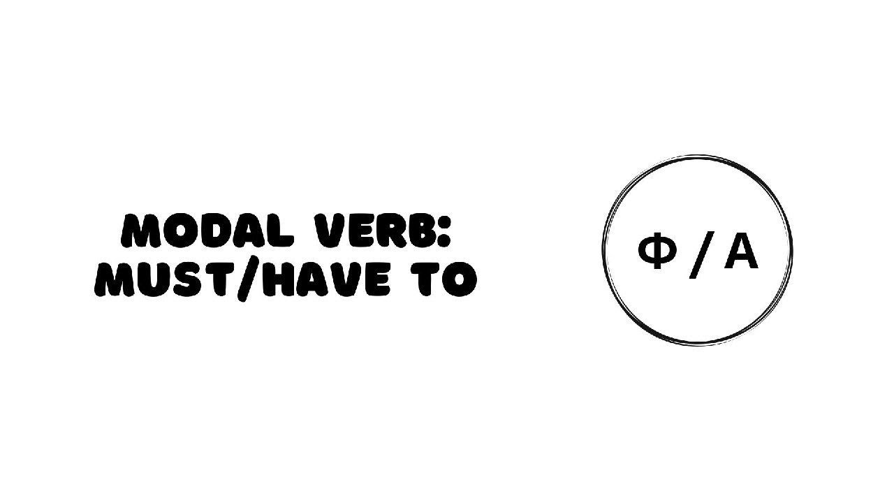 Англис тил предмети, 7-сабак. Тема: Modal Verb: Must/Have To