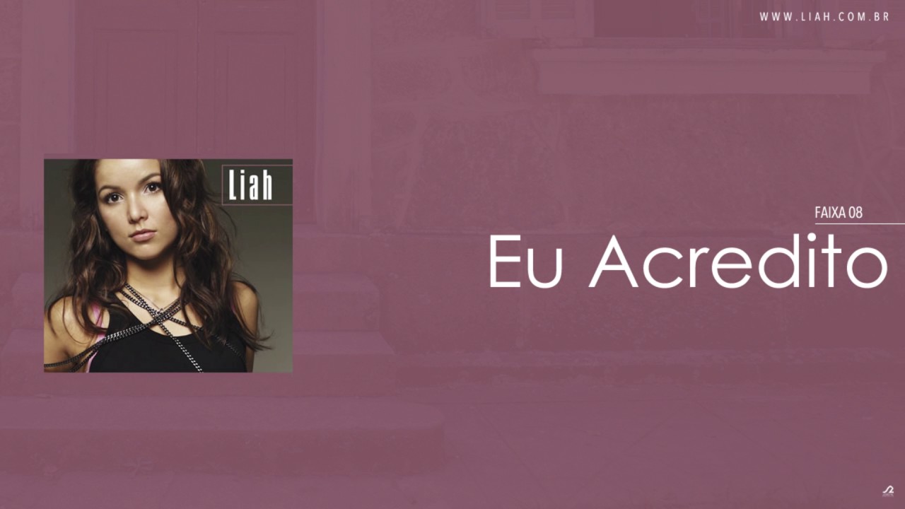 Liah - 08 Eu Acredito