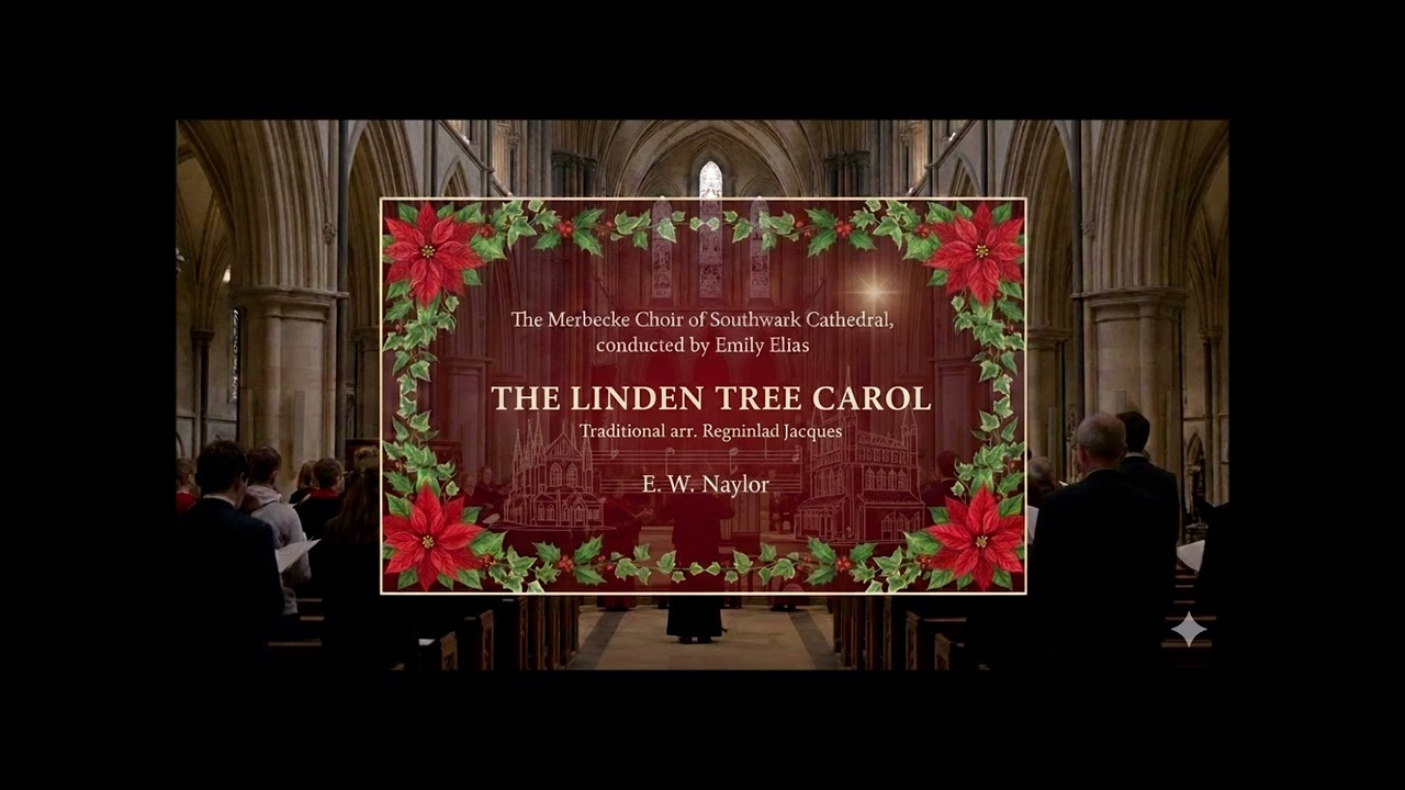 The Linden Tree Carol (Traditional arr. Reginald Jacques) | The Merbecke Choir, Southwark Cathedral