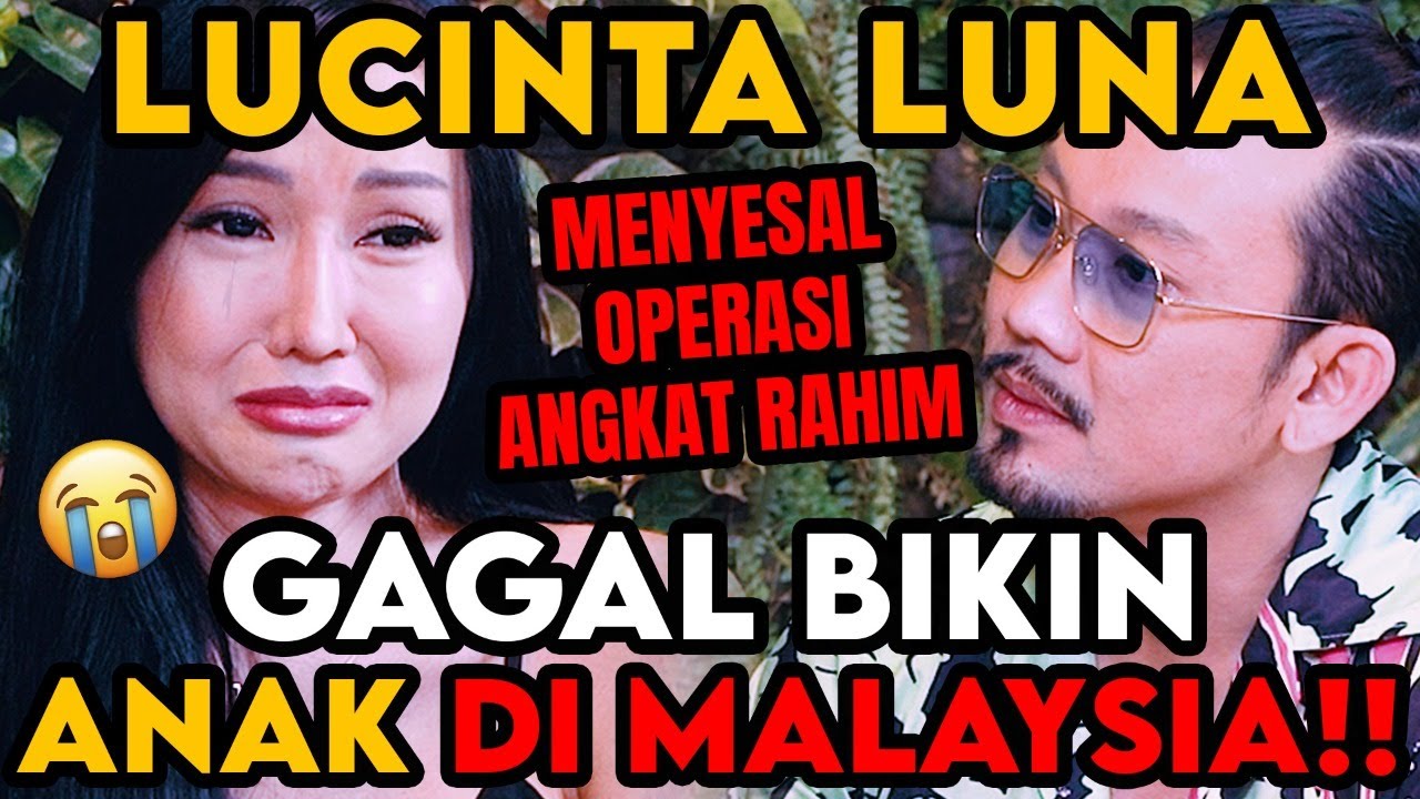 GAGAL BIKIN ANAK DI MALAYSIA ‼️ AIR MATA LUCINTA LUNA TUMPAH DISINI ⁉️