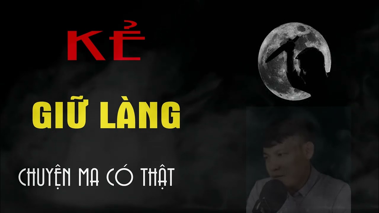 Truyện ma Đình Soạn : Kẻ Giữ Làng | Chuyện Ma Mới Nhất