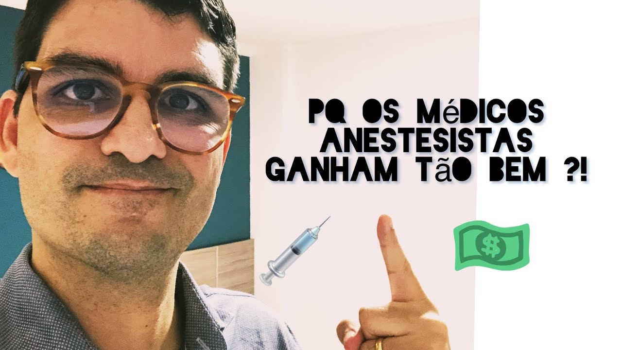 Pq os anestesistas ganham bem?!