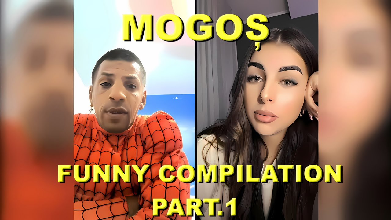 MOGOȘ FUNNY COMPILATION PART.1