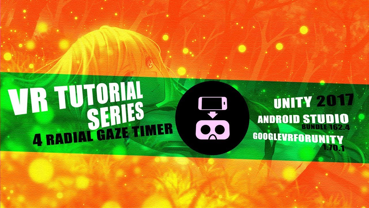 RADIAL GAZE TIMER - VR in Unity2017, Android and GVR