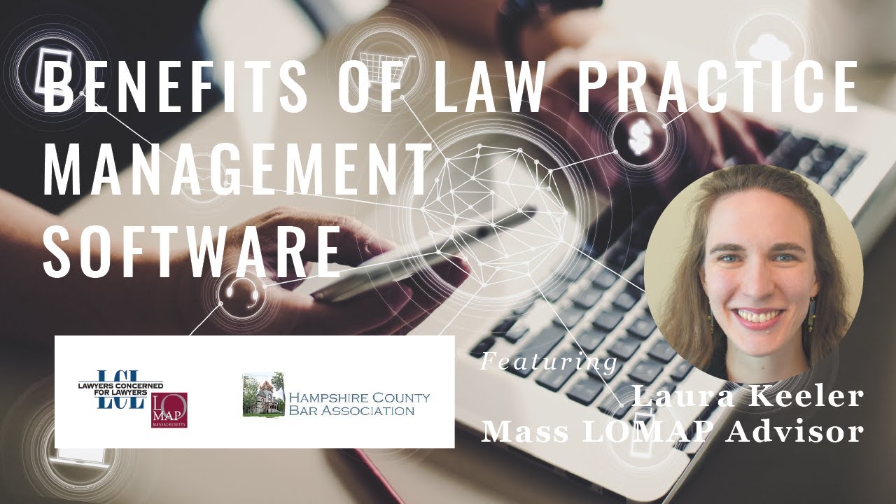 Benefits of Law Practice Management Software (HCBA LPM Series)