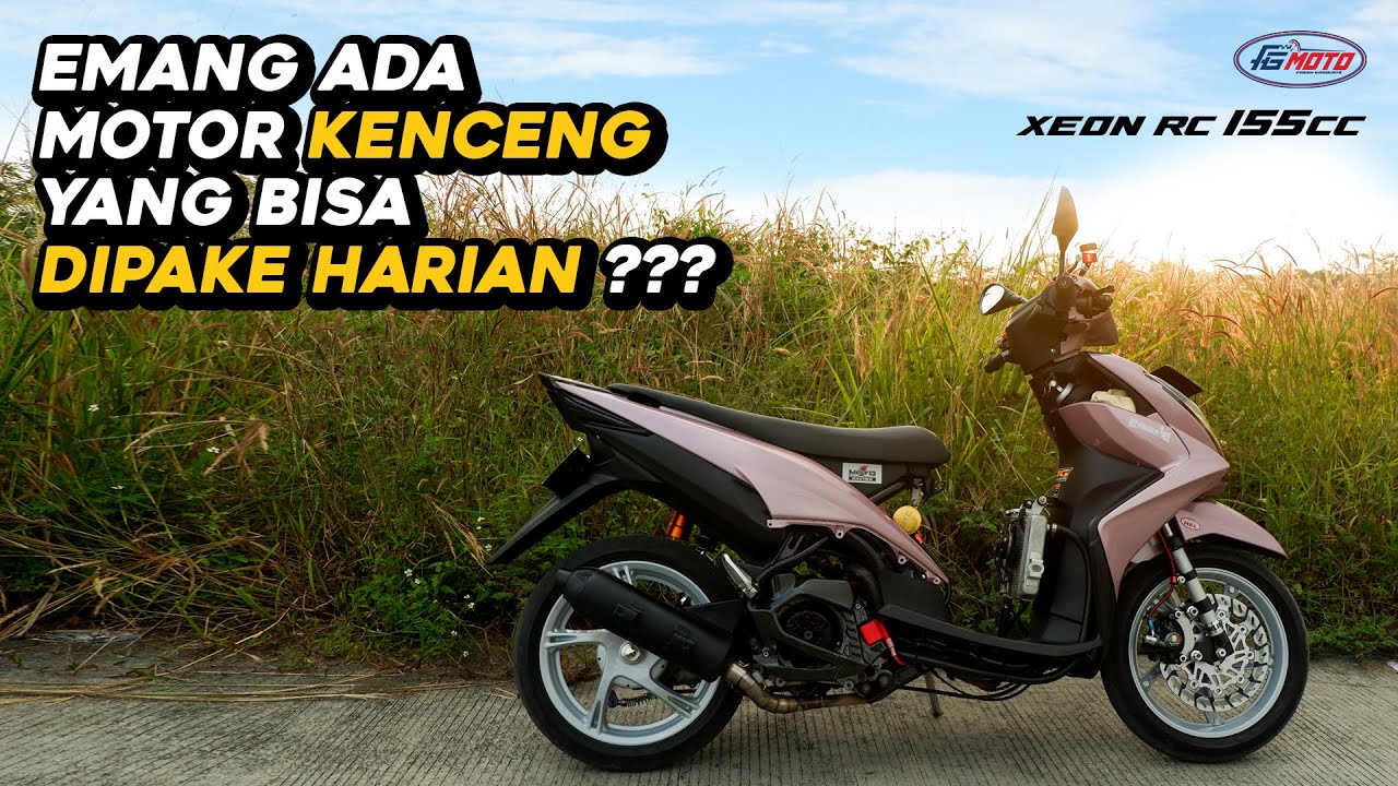 motor kenceng emang bisa di pake harian ??? yuk intip keganasan XEON RC