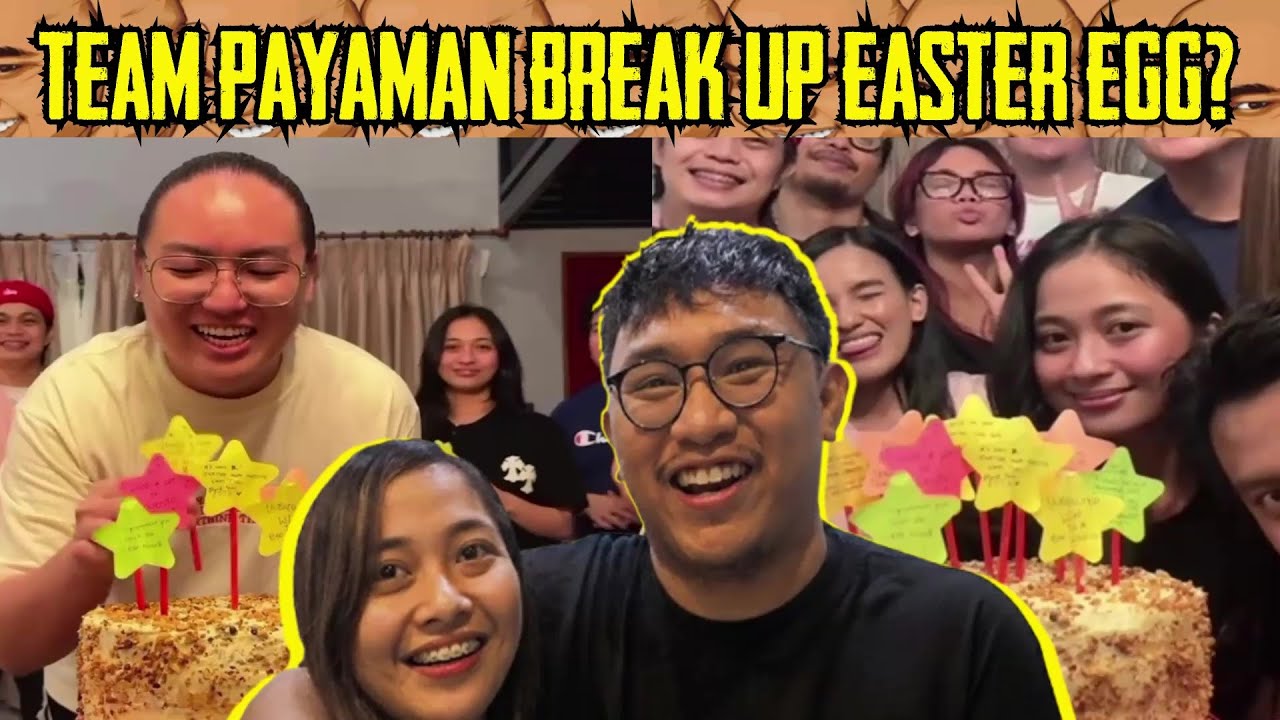 DUDUT x CHLOUIE BREAK UP CONFRIM?! The Team Payaman EASTER EGG SPECIAL!