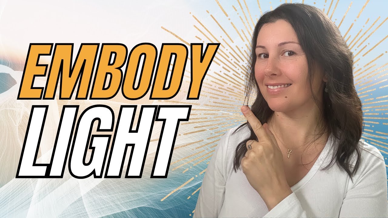 Embody the Light: Secrets of Spiritual Wisdom