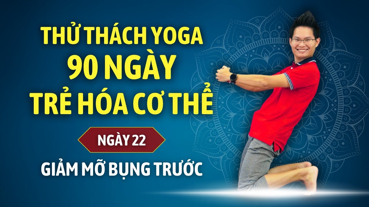 Thử thách Yoga 90 ngày Trẻ hóa cơ thể cùng Đặng Kim Ba - Ngày 22 - YOGA GIẢM MỠ BỤNG TRƯỚC