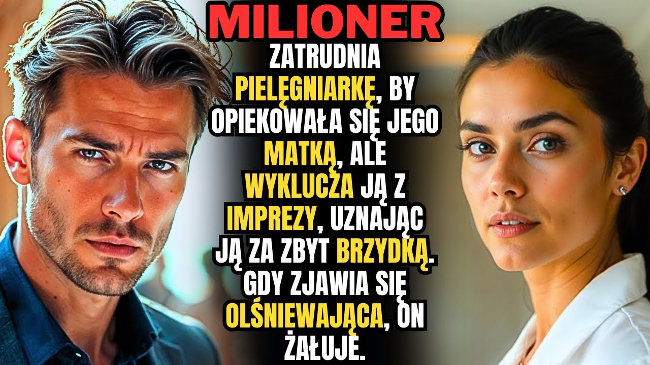 Milioner wyklucza swoją PIELĘGNIARKĘ za jej WYGLĄD, lecz potem ŻAŁUJE, gdy widzi ją OLŚNIEWAJĄCĄ.