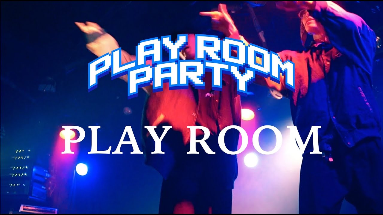 PLAY ROOM PARTY | PLAYROOM