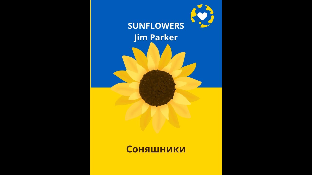SUNFLOWERS (UKRAINIAN/ENGLISH LYRICS) BY JIM PARKER