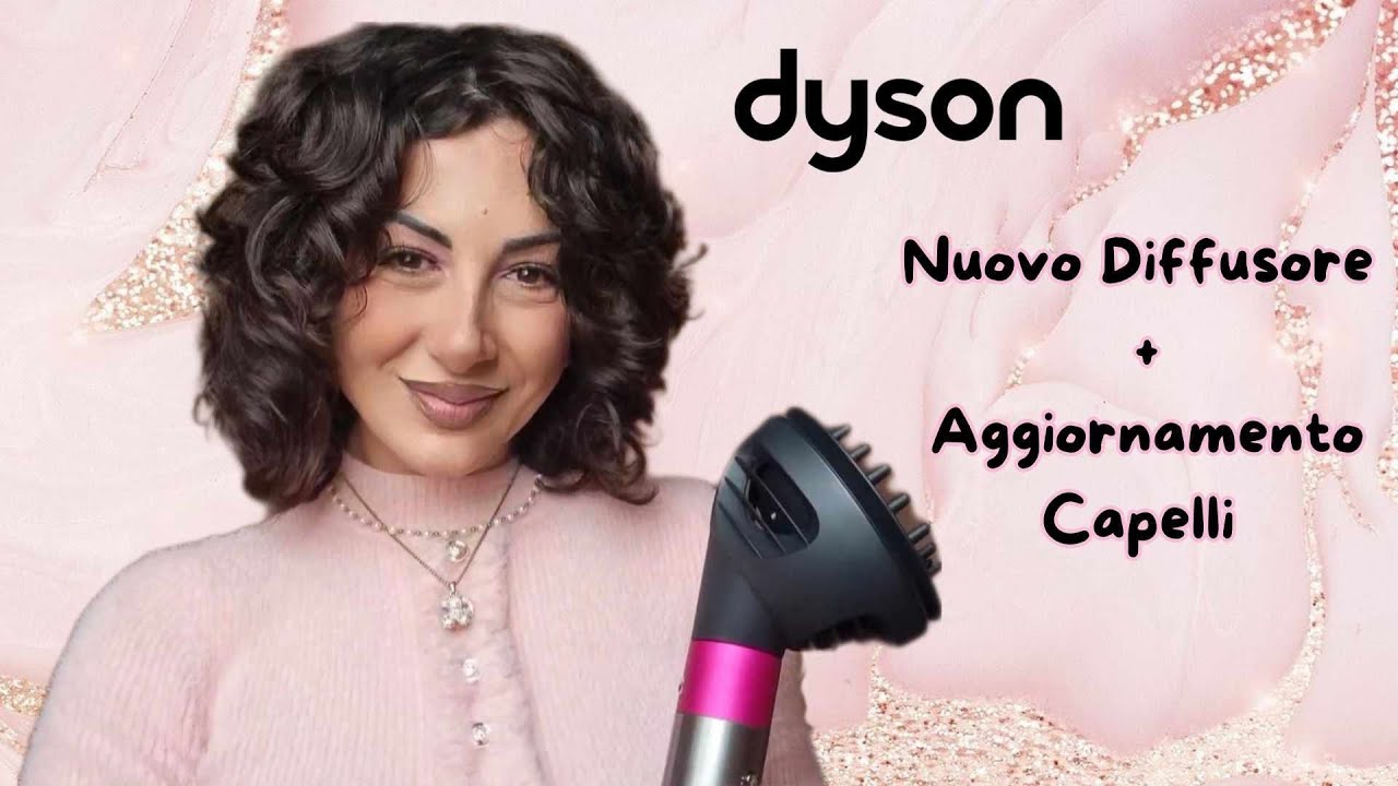 Aggiornamento Capelli - Proviamo il nuovo Diffusore Dyson