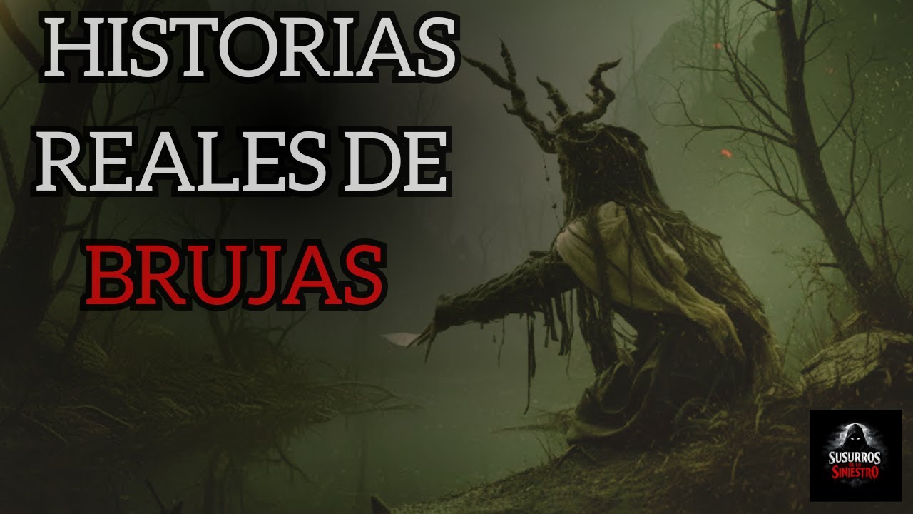 Historias Reales de Brujería | Susurros de lo Siniestro