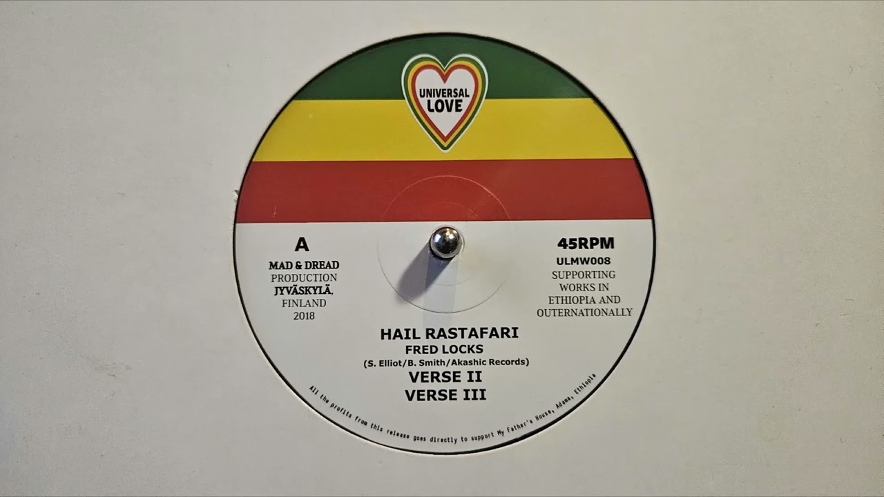 Hail Rastafari – Fred Locks – Verse II – Verse III –  Universal Love – ULMW008A