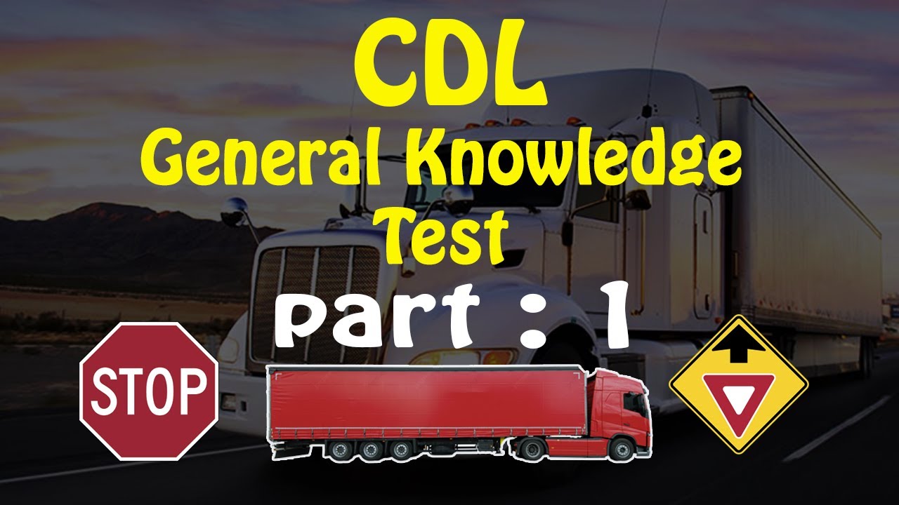 2025 CDL QUESTIONS GENERAL KNOWLEDGE EXAM  1 - 50 Essential Questions & Answers