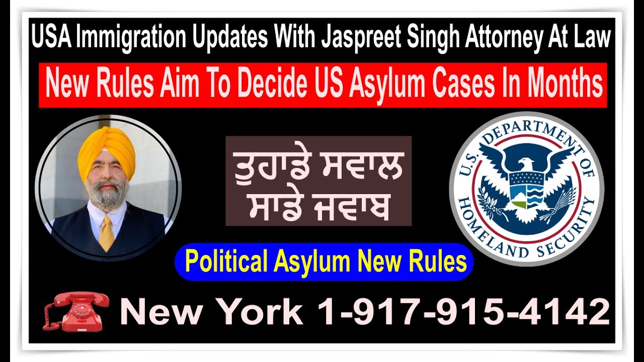 USA Immigration Update | Political Asylum New Rules | Jaspreet Singh Attorney At Law