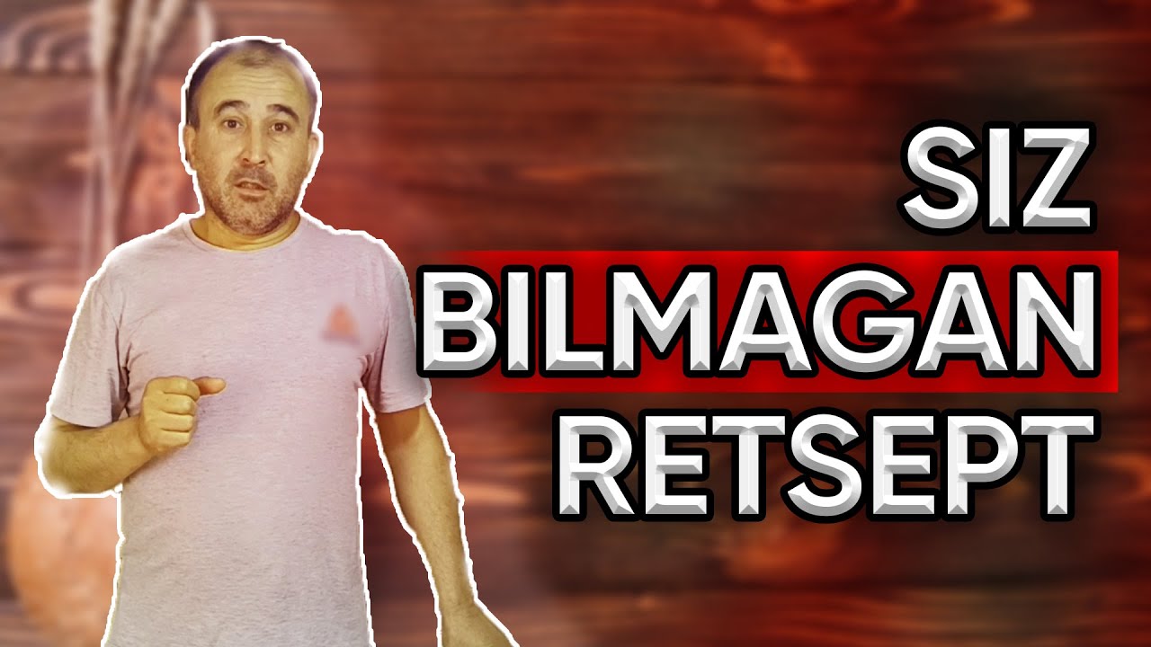 NOVVOYCHILIK SIRLARI / SIZ BILMAGAN RETSEPT