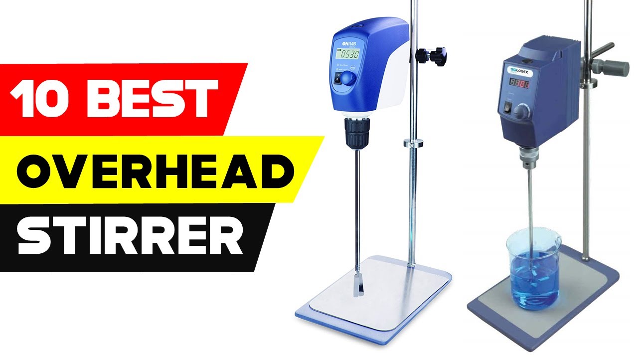 Top 10 Best Overhead Stirrers 2022 on Amazon