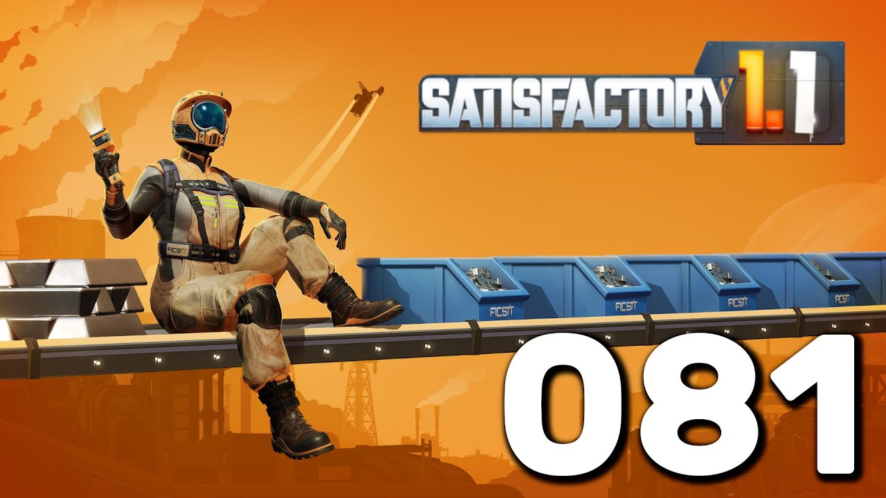 Satisfactory - 081 - ALU Factory - Aluminum and Copper Ingots