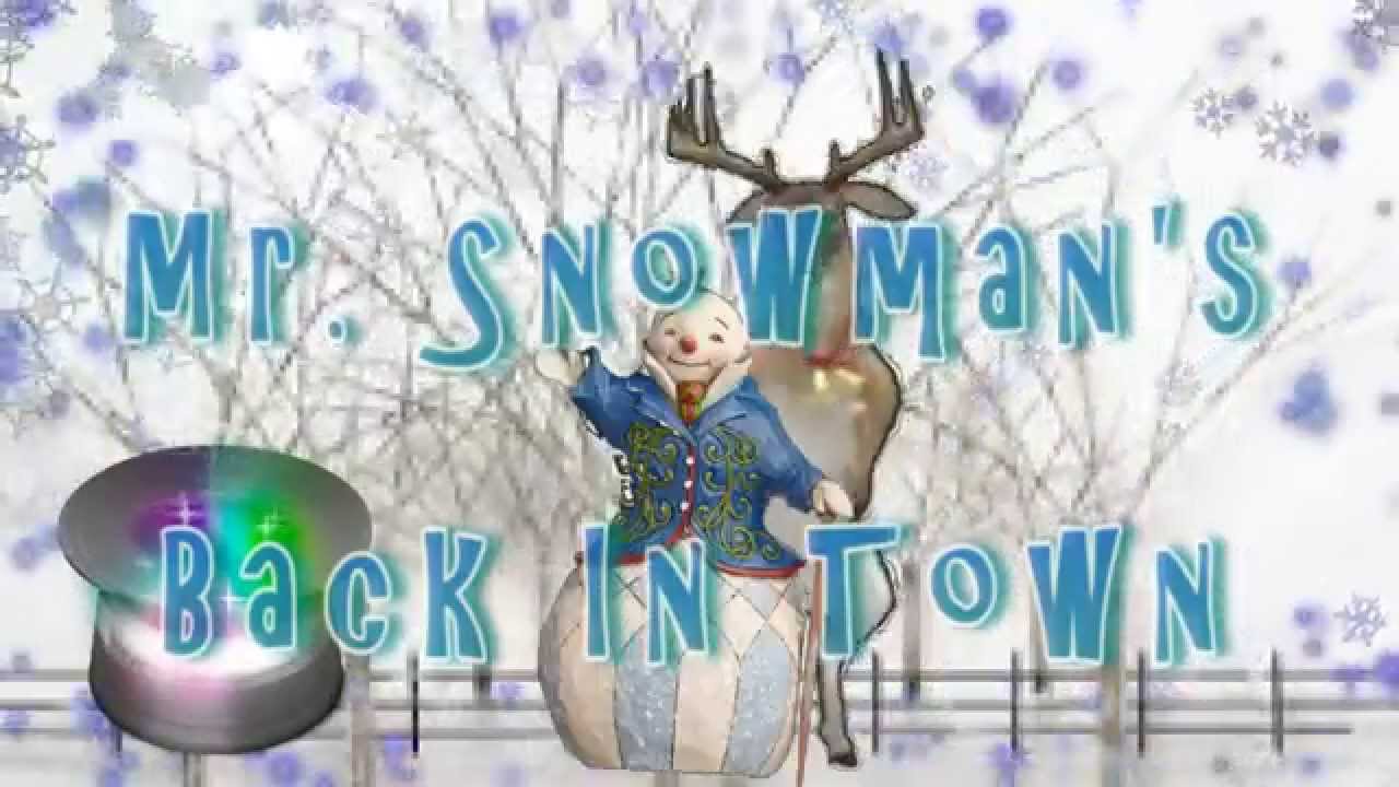 Mr  Snowman's Back In Town