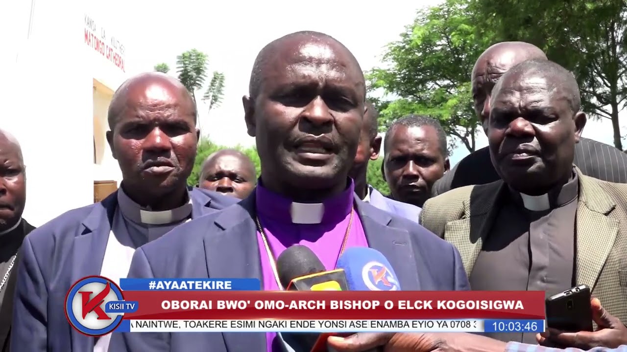 OBORAI BWO' OMO-ARCH BISHOP O ELCK KOGOISIGWA
