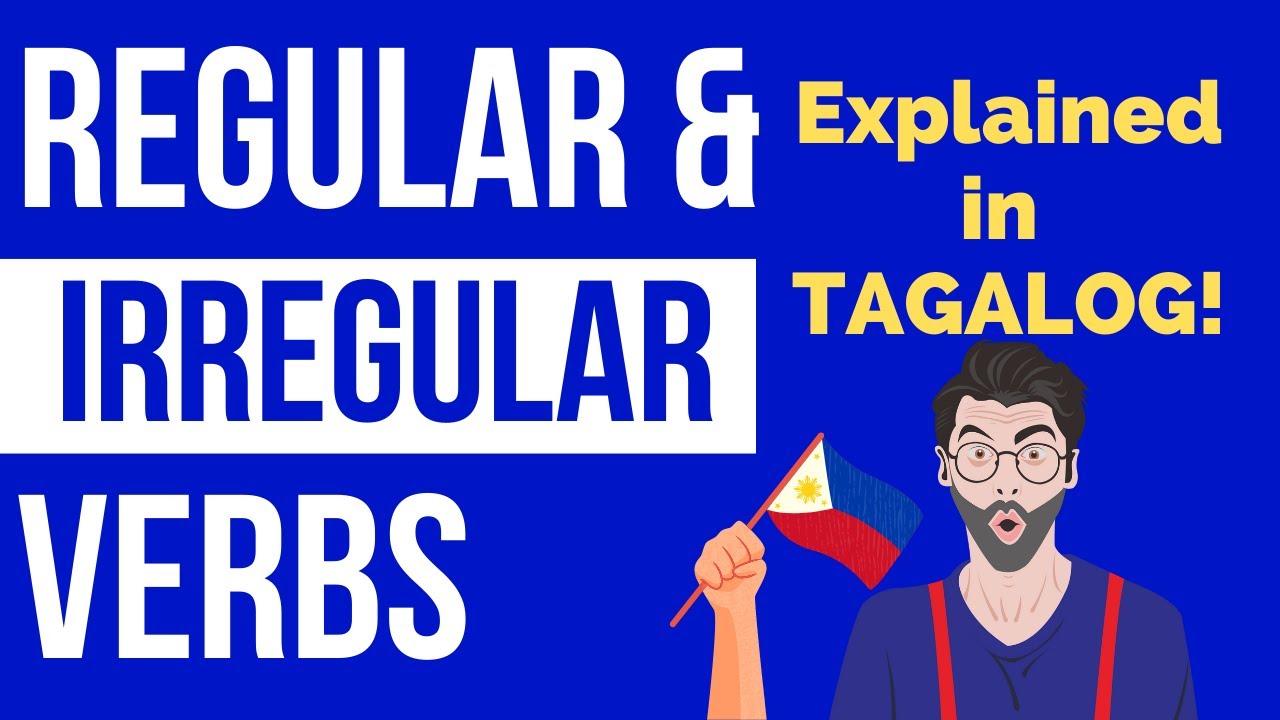 Regular and Irregular Verbs Explained in Tagalog!